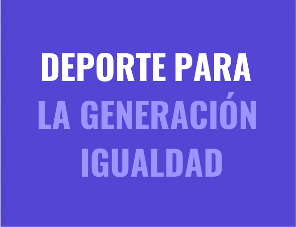 Deporte para la generacion igualdad