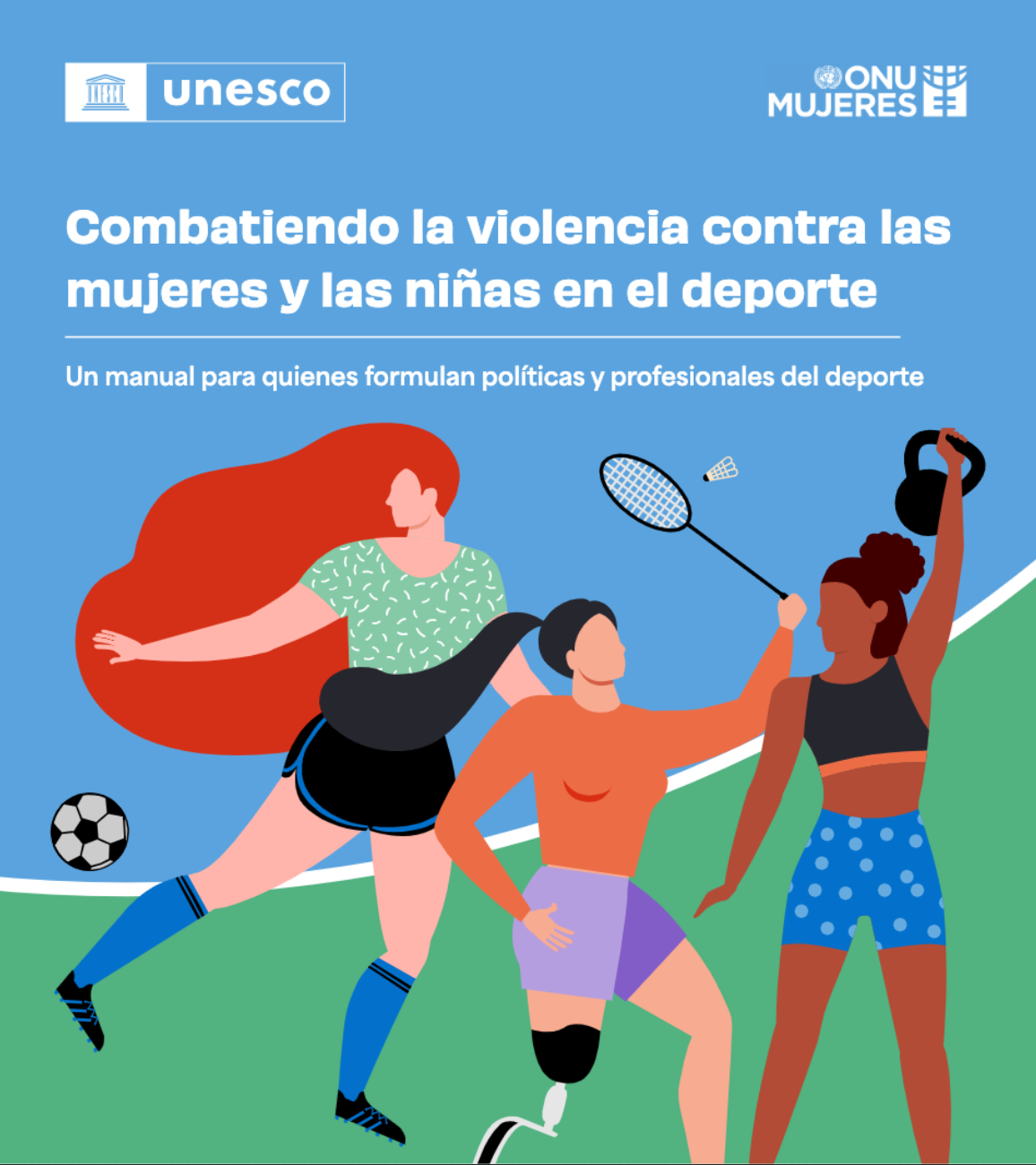 Combatiendo la violencia contra las mujeres y las niñas en el deporte: un manual para quienes formulan políticas y profesionales del deporte