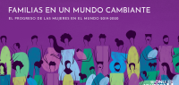 El progreso de las mujeres en el mundo 2019–2020: Familias en un mundo cambiante